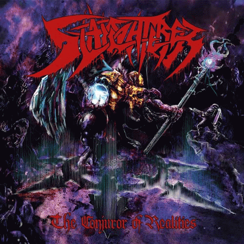 Slaughterer : The Conjuror of Realities